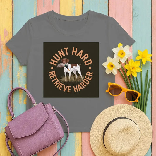 Hunt Hard Retrieve Harder German Shorthaired Pointer T-Shirts T-shirt