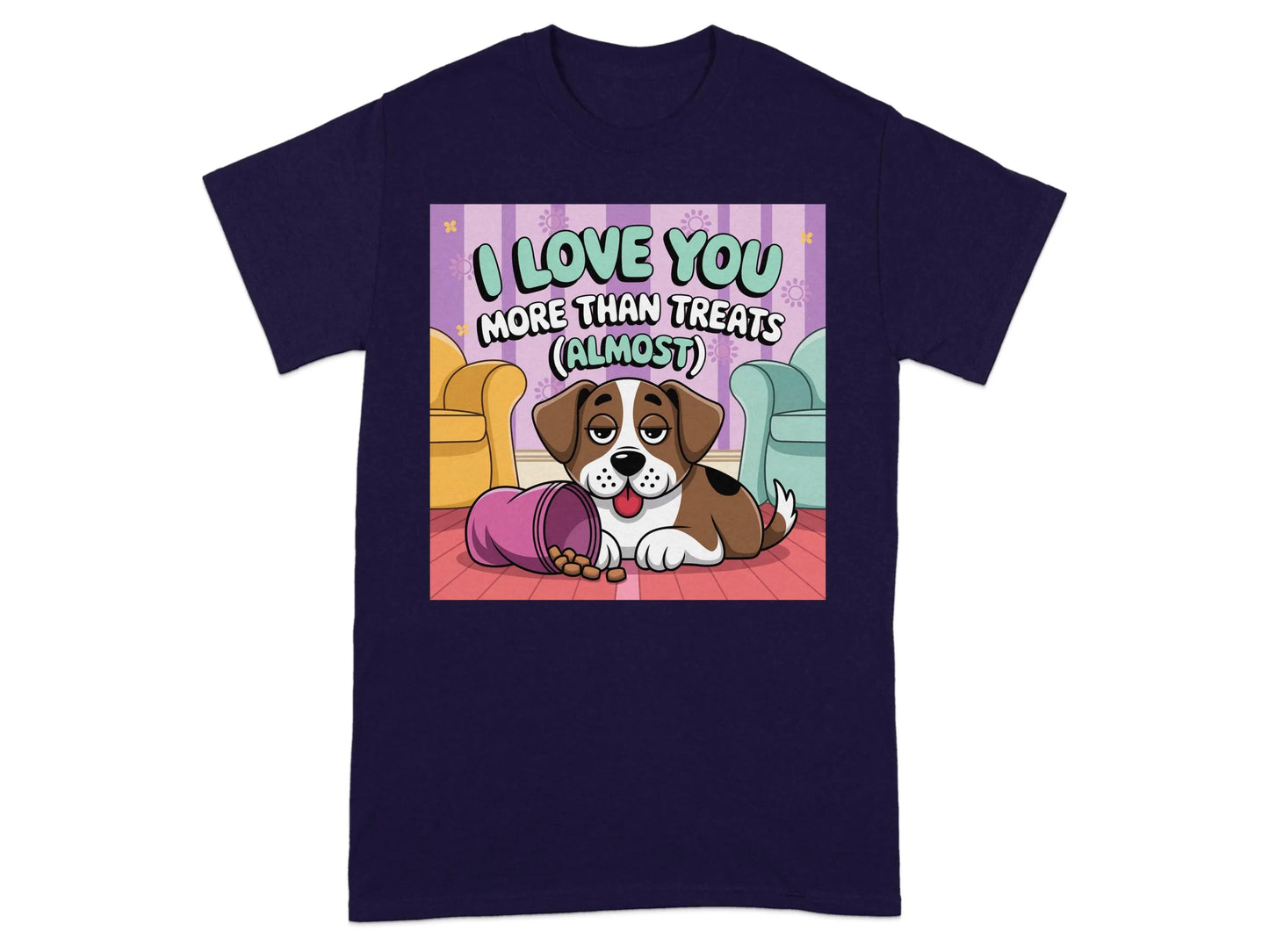 I Love You More Than Treats Almost T-Shirts