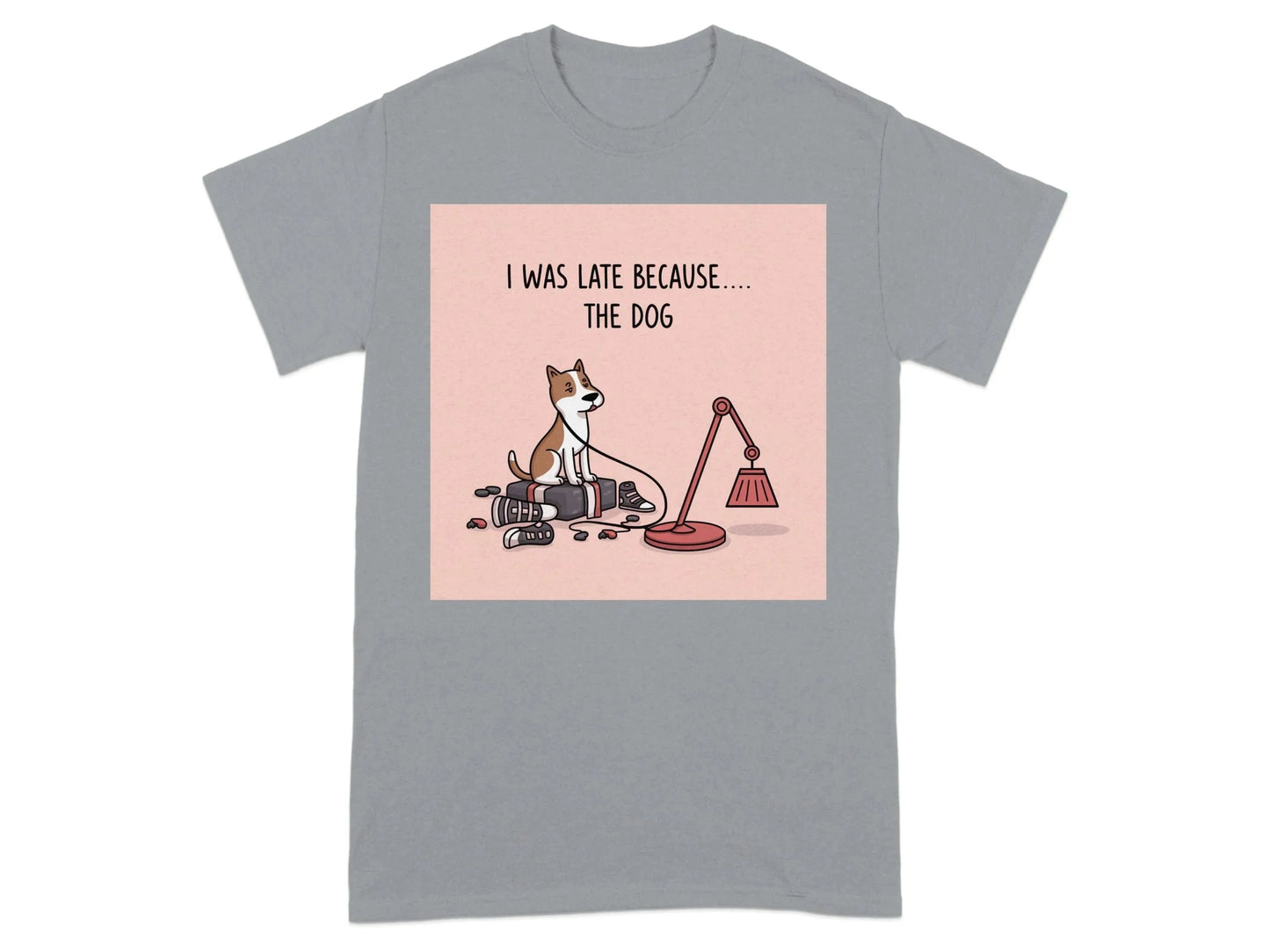 I Was Late Because the Dog Funny T-Shirts Gravel T-shirt