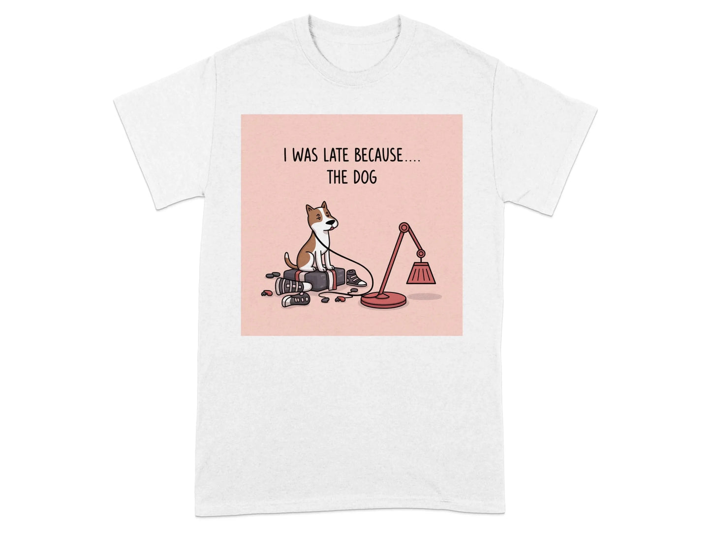 I Was Late Because the Dog Funny T-Shirts White T-shirt