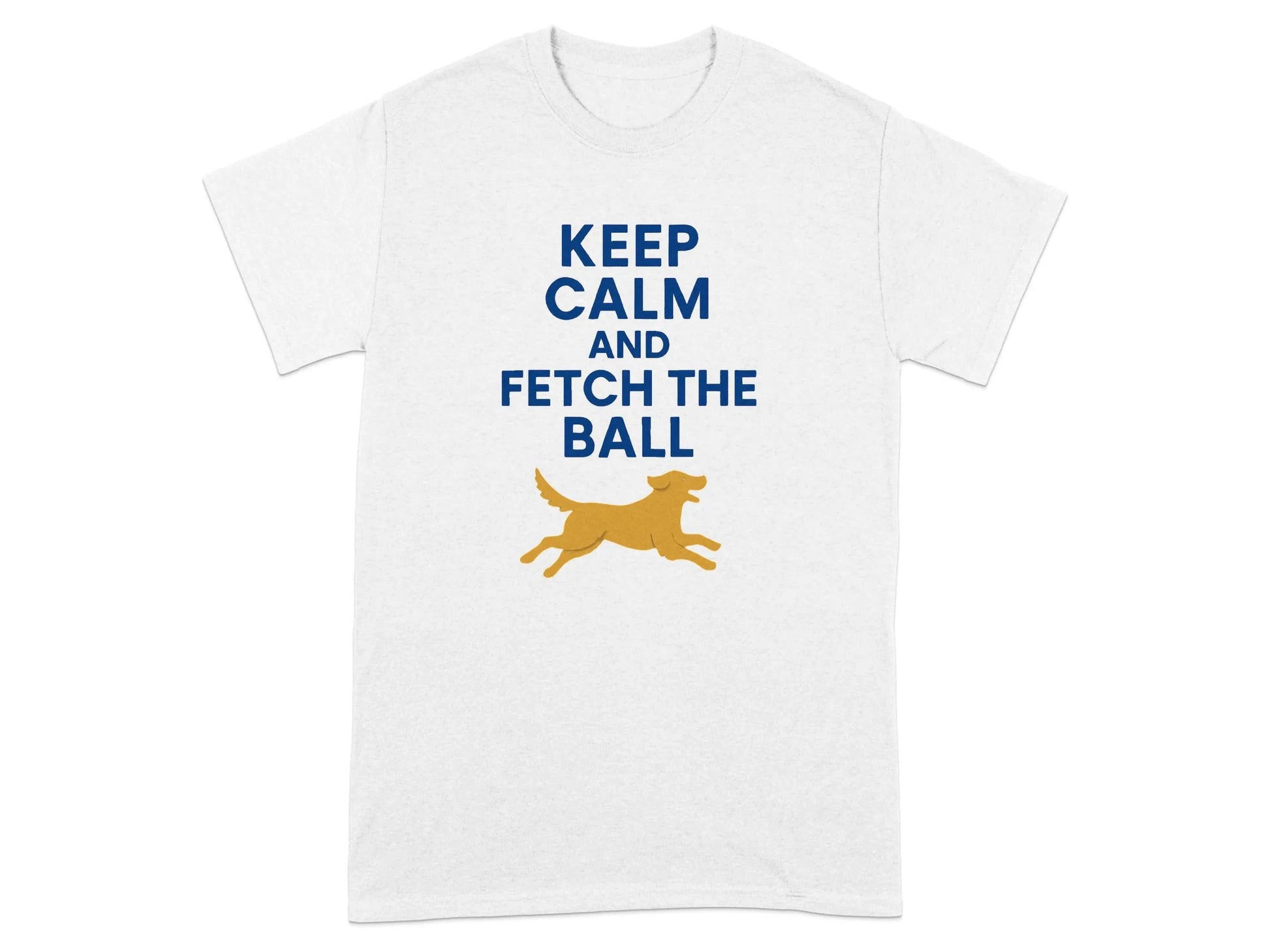 Keep Calm And Fetch The Ball Yellow Lab T-Shirts T-shirt