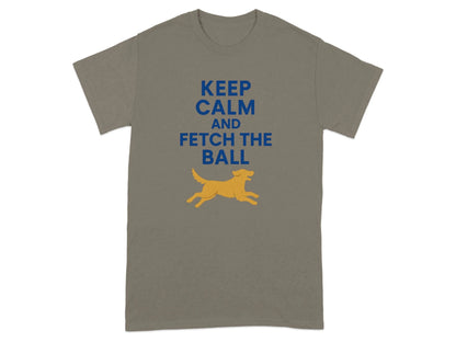 Keep Calm And Fetch The Ball Yellow Lab T-Shirts T-shirt