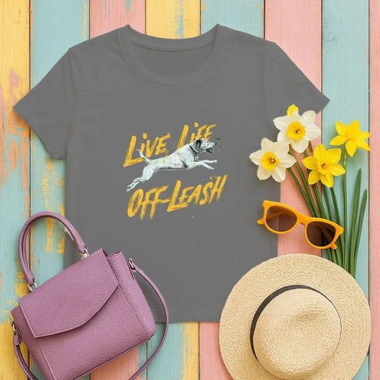 Live Life Off Leash Design T-Shirts T-shirt