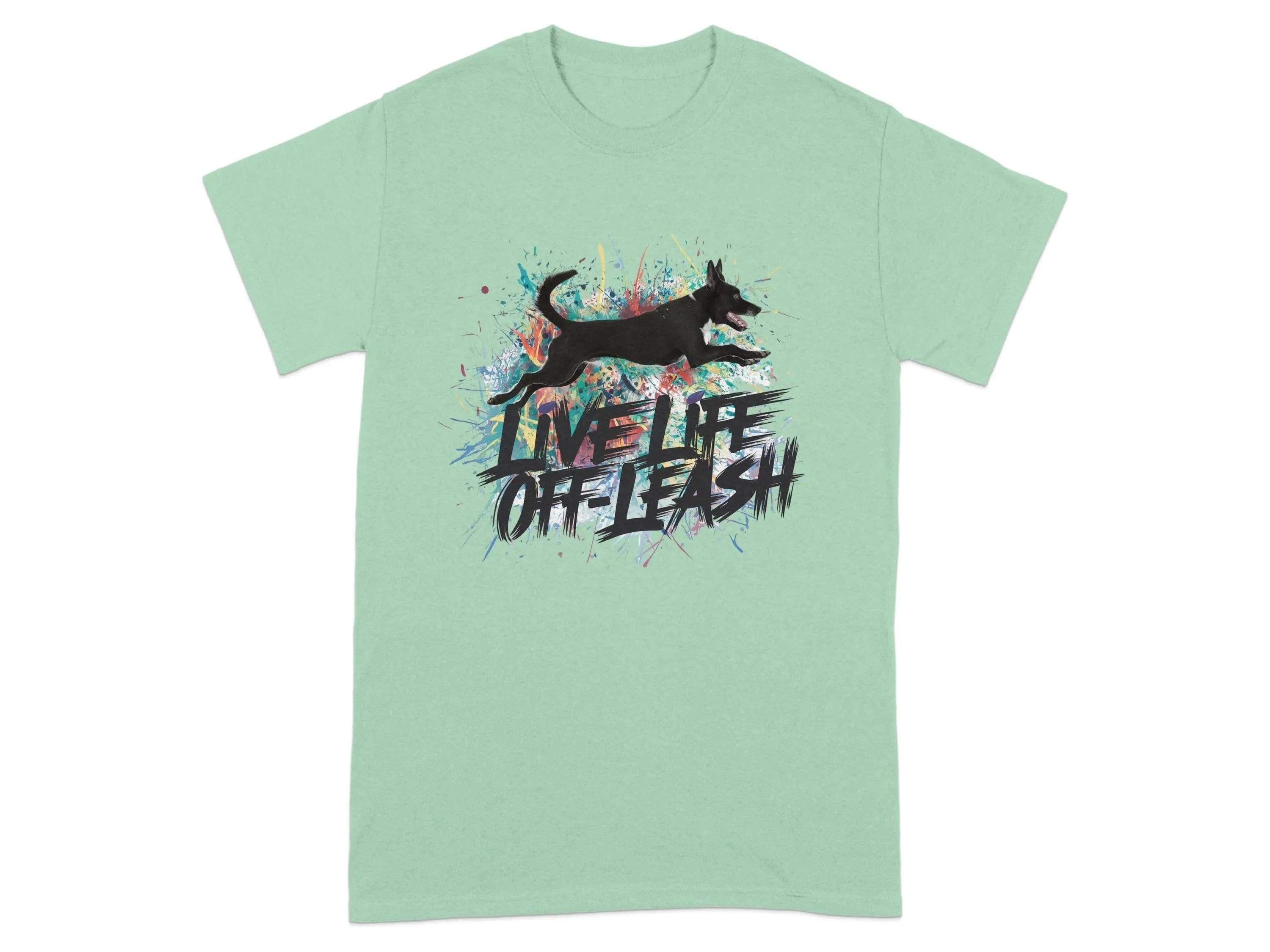 Live Life Off Leash Printed T-Shirts Mint Green T-shirt