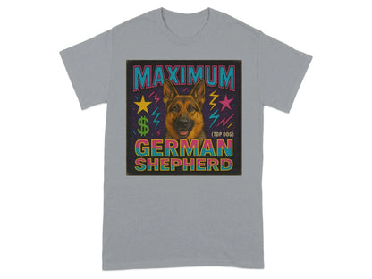 Maximum German Shepherd T-Shirts T-shirt