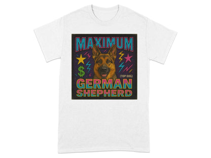 Maximum German Shepherd T-Shirts T-shirt