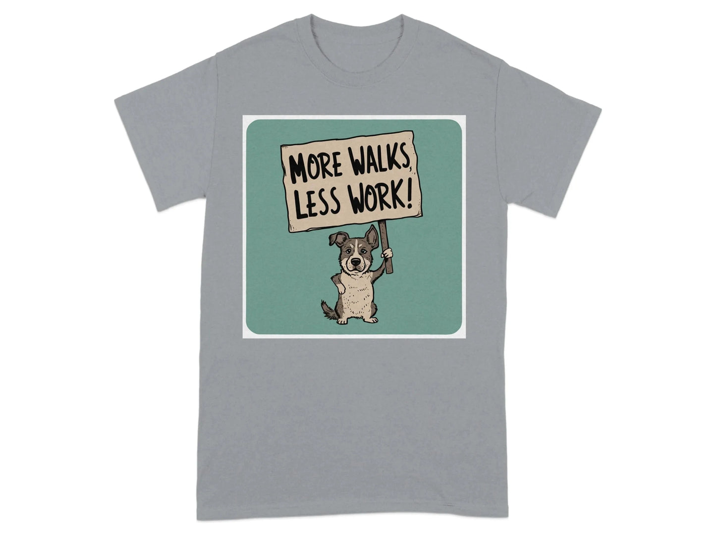 More Walks Less Work Cute Dog T-Shirts Gravel T-shirt