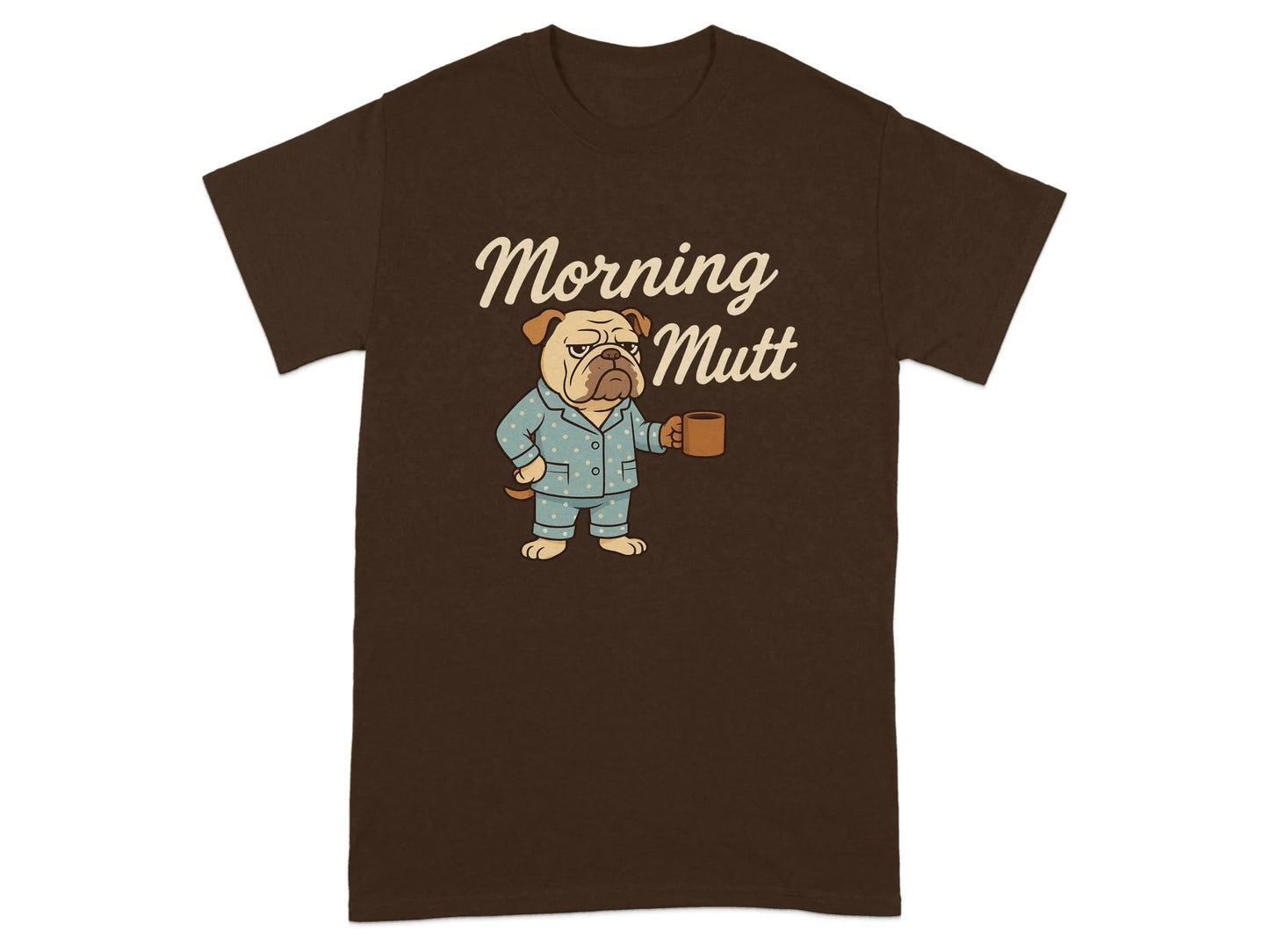 Morning Mutt Bulldog Cartoon Pajamas and Coffee Design T-Shirts T-shirt