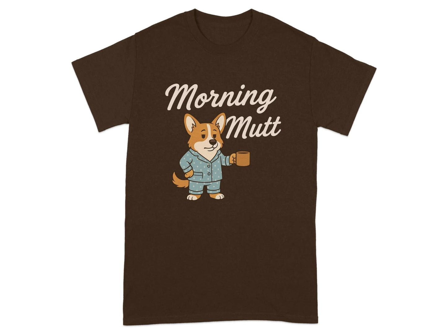 Morning Mutt Corgi Dog With Coffee Pajamas T-Shirts T-shirt