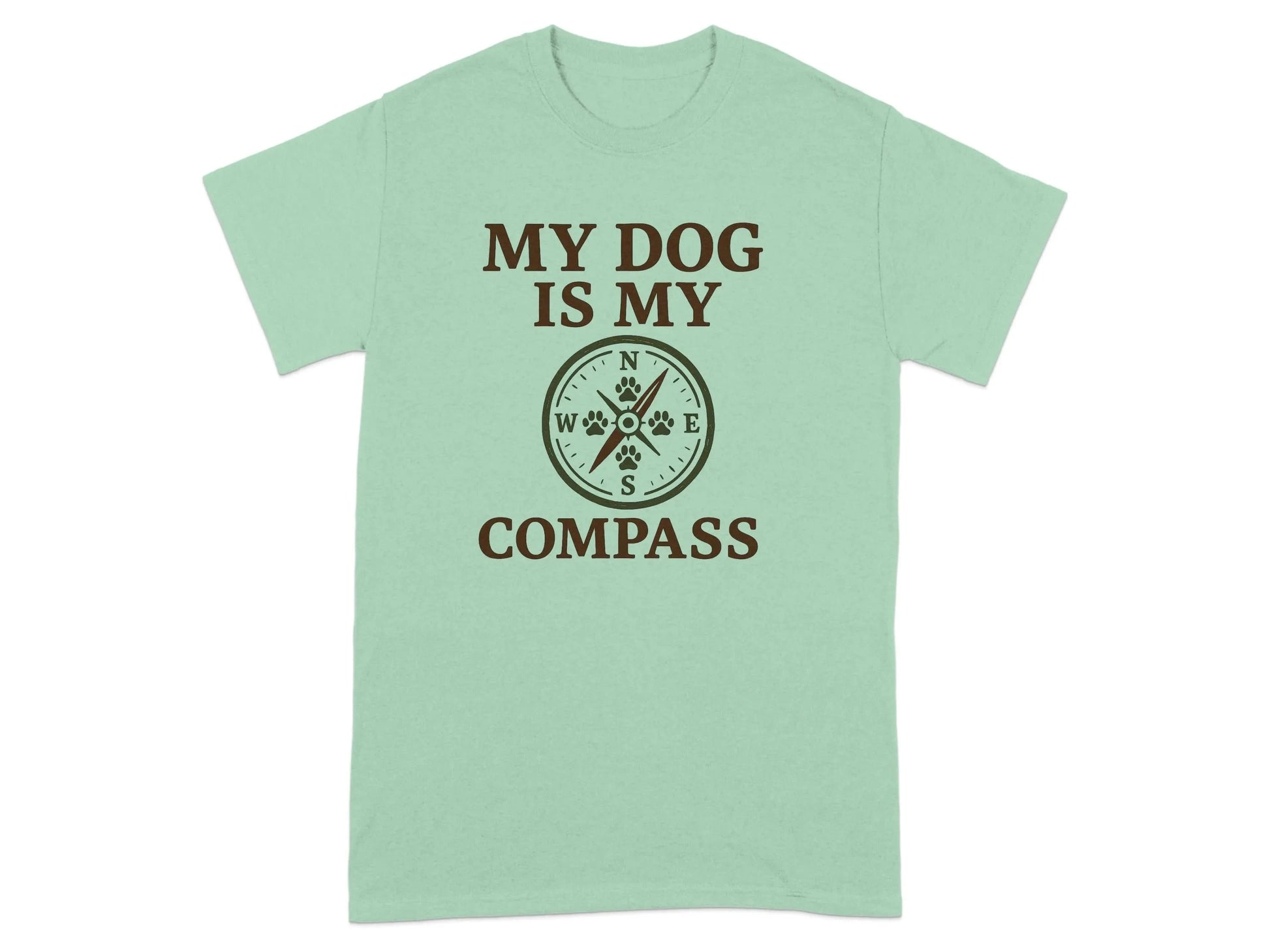 My Dog Is My Compass T-Shirts T-shirt