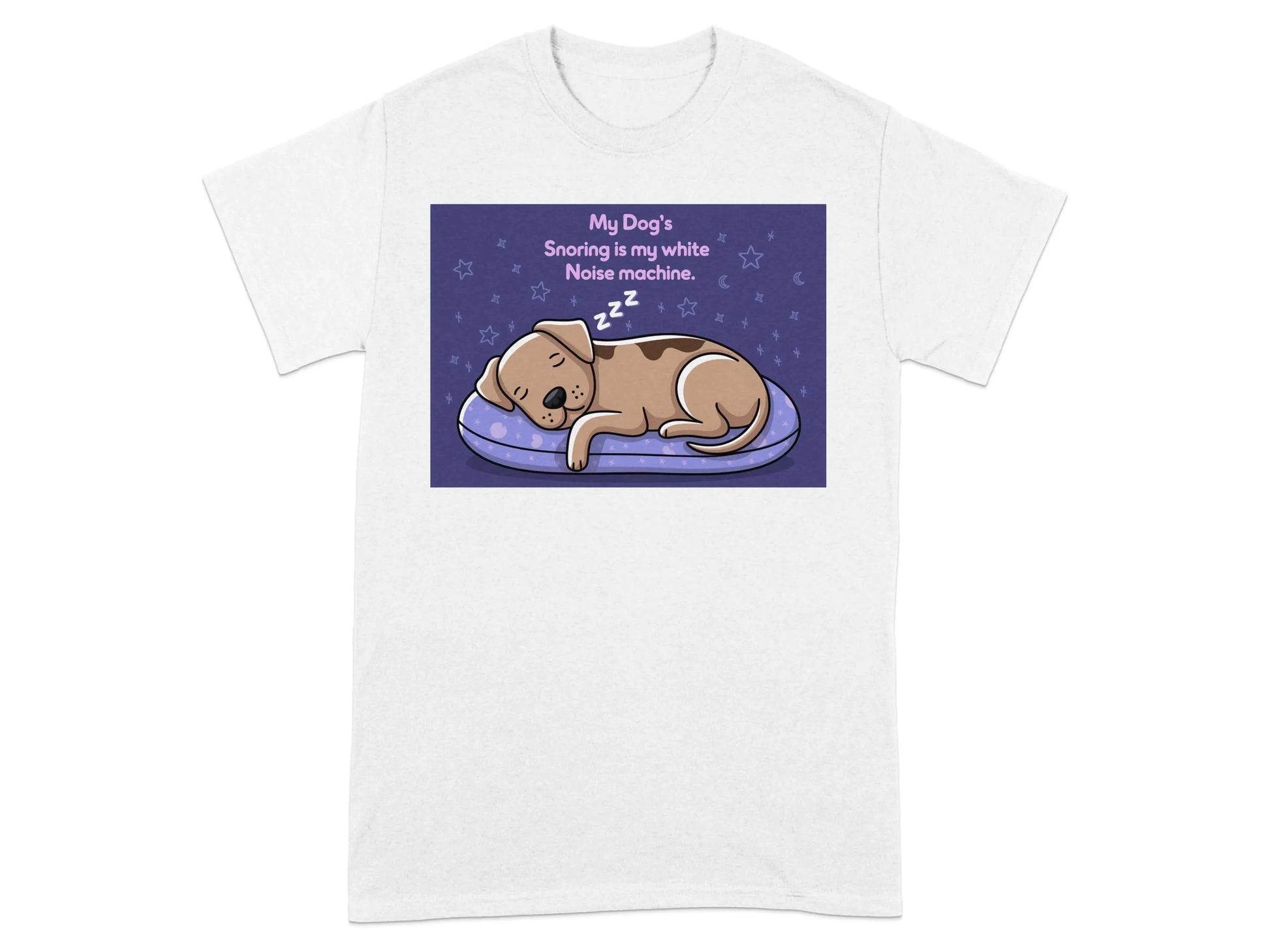 My Dog's Snoring is My White Noise Machine T-Shirts White T-shirt
