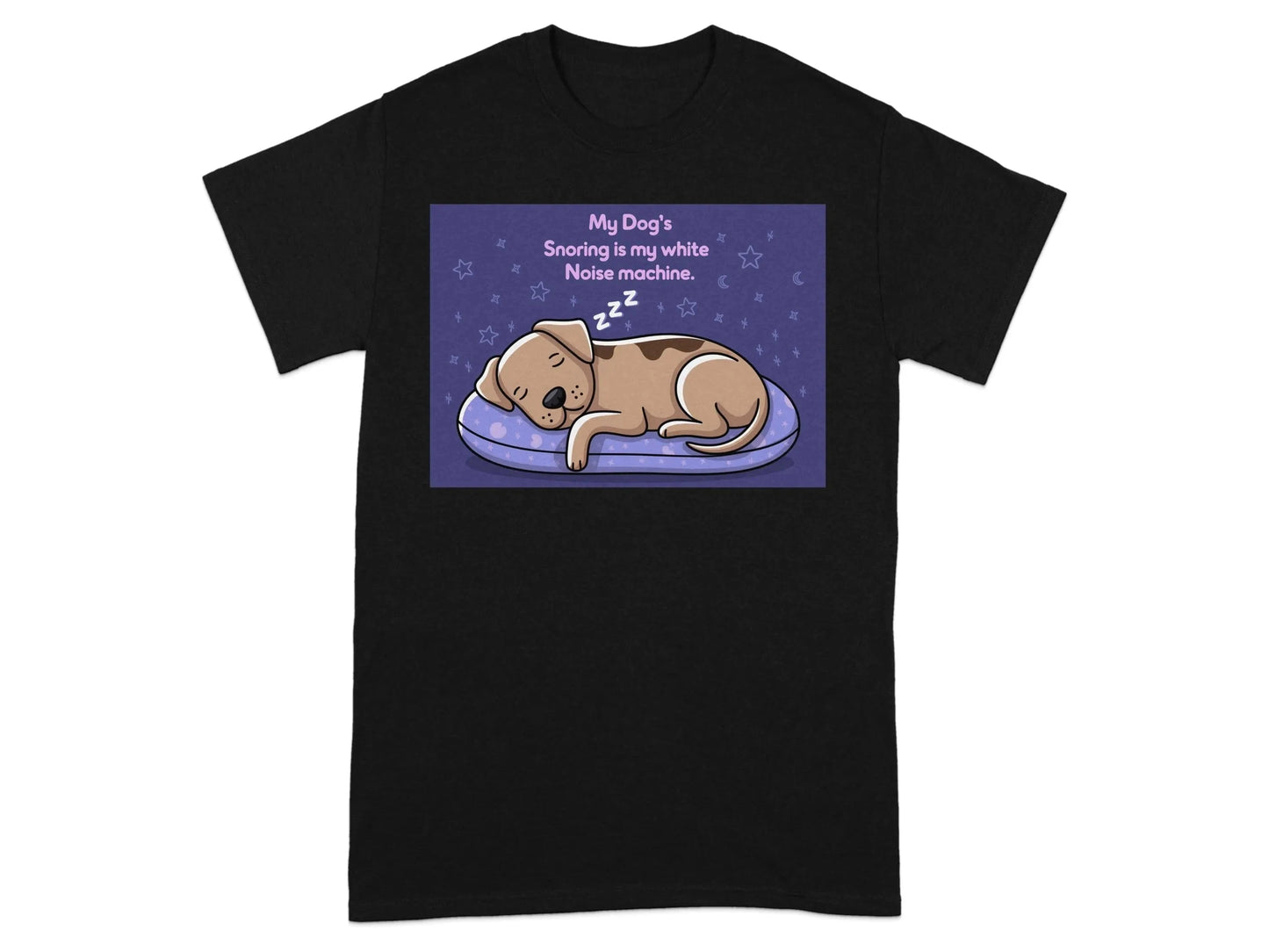 My Dog's Snoring is My White Noise Machine T-Shirts Black T-shirt