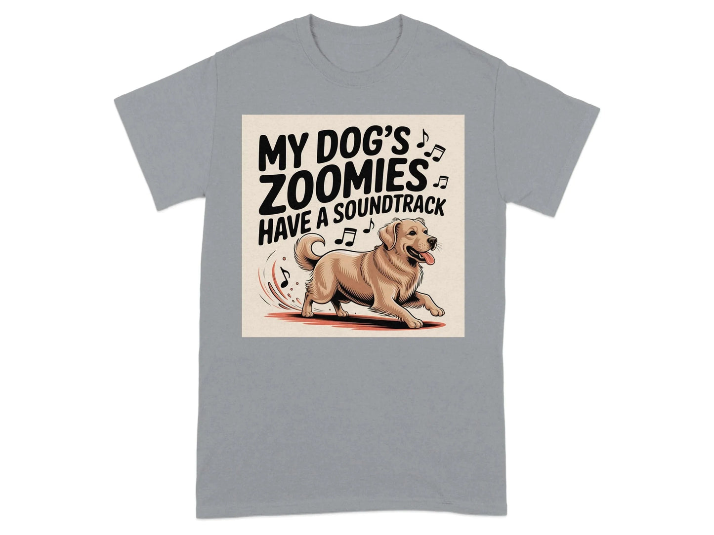 My Dog's Zoomies Have a Soundtrack T-Shirts Gravel T-shirt