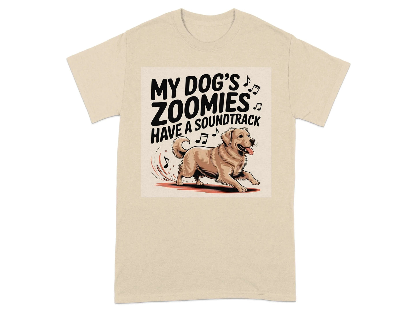 My Dog's Zoomies Have a Soundtrack T-Shirts Sand T-shirt