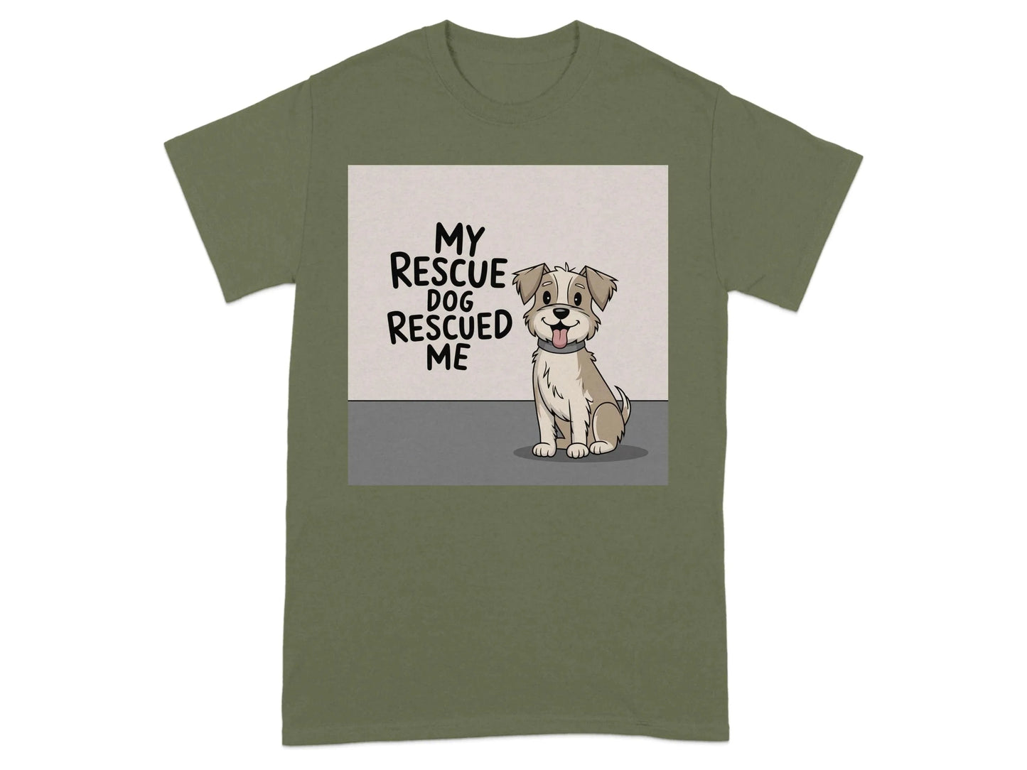 My Rescue Dog Rescued Me T-Shirts Military Green T-shirt