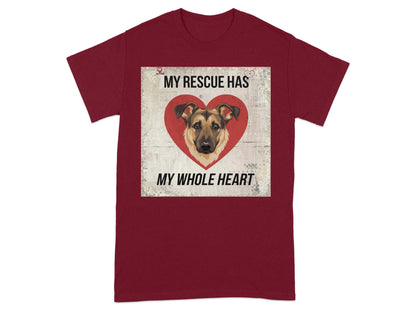 My Rescue Has My Whole Heart Dog Lover T-Shirts