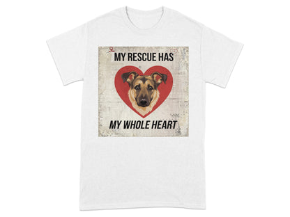 My Rescue Has My Whole Heart Dog Lover T-Shirts