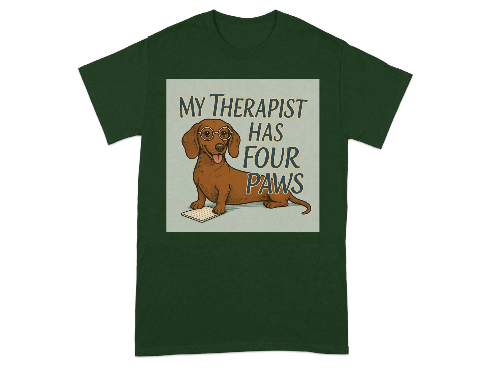 My Therapist Has Four Paws Funny Dachshund T-Shirts T-shirt