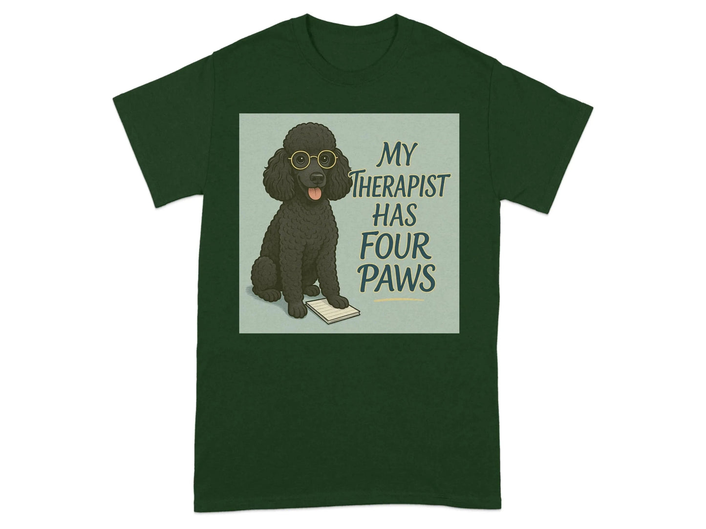 My Therapist Has Four Paws Poodle T-Shirts T-shirt