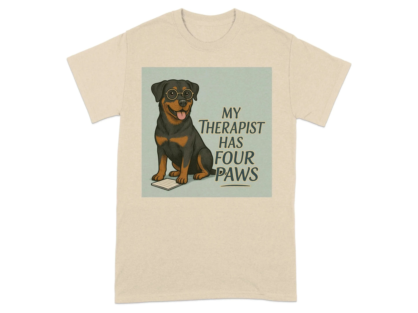 My Therapist Has Four Paws Rottweiler T-Shirts T-shirt