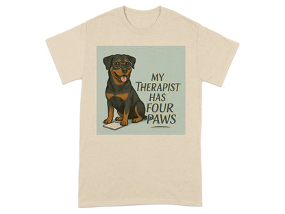 My Therapist Has Four Paws Rottweiler T-Shirts T-shirt
