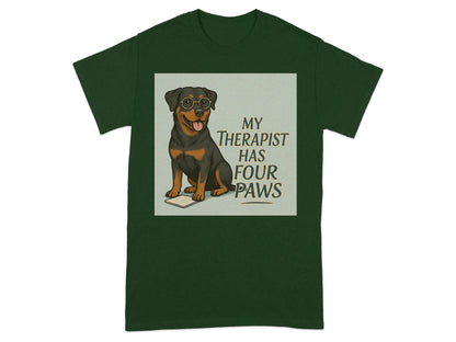 My Therapist Has Four Paws Rottweiler T-Shirts T-shirt