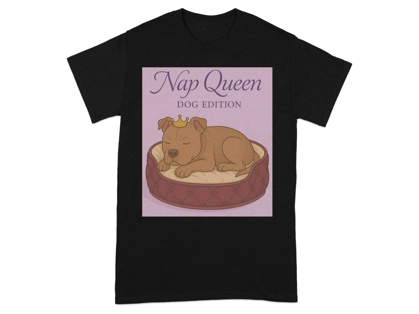 Nap Queen Dog Edition Pitt Bull T-Shirts T-shirt