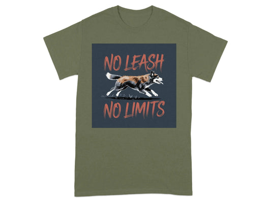 No Leash No Limits Motivational Dog Lovers T-Shirts Military Green T-shirt