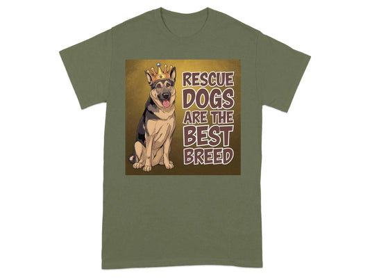 Rescue Dogs Are The Best Breed T-Shirts Military Green T-shirt