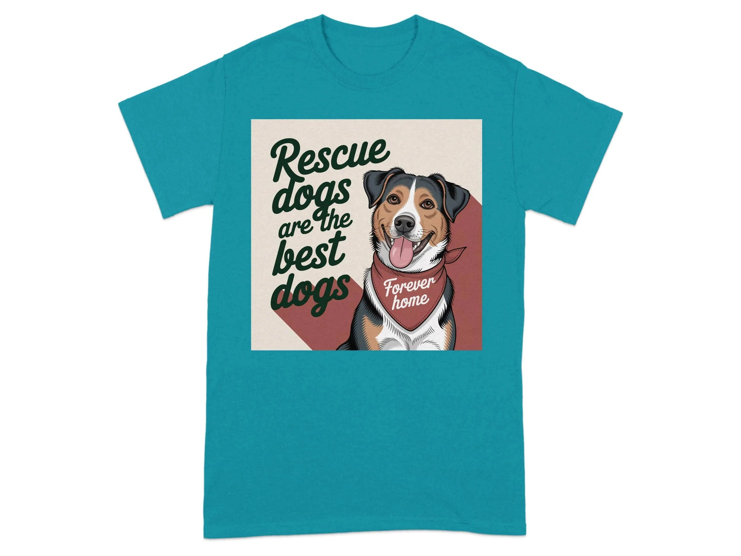 Rescue Dogs Are The Best Dogs Forever Home T-Shirts Tropical Blue T-shirt