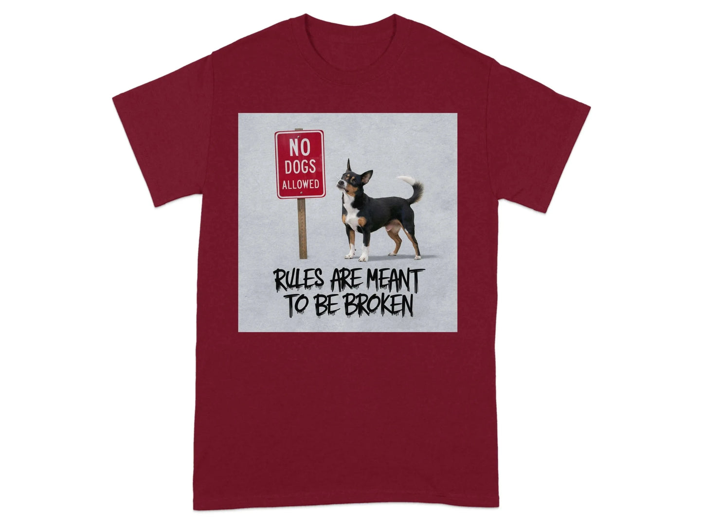 Rules Are Meant To Be Broken Funny Dog T-Shirts Cardinal Red T-shirt