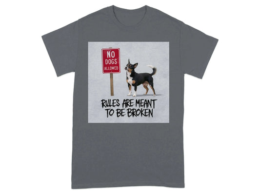 Rules Are Meant To Be Broken Funny Dog T-Shirts Charcoal T-shirt