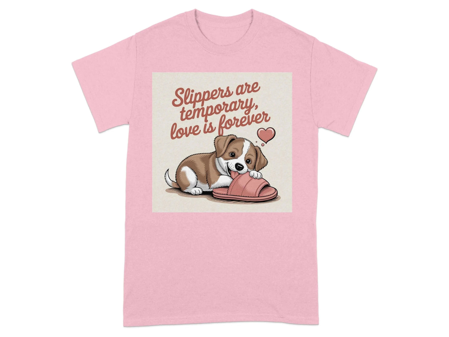 Slippers Are Temporary Love Is Forever T-Shirts Light Pink T-shirt