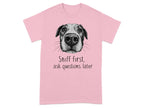 Sniff First Ask Questions Later Dog Nose T-Shirts Light Pink T-shirt