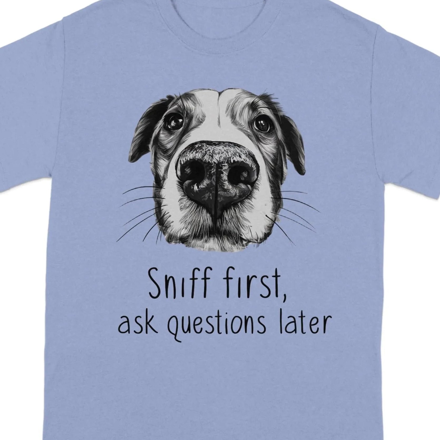 Sniff First Ask Questions Later Dog Nose T-Shirts Violet T-shirt