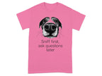 Sniff First Ask Questions Later Dog T-Shirts Safety Pink T-shirt