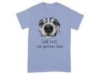 Sniff First Ask Questions Later Funny Dog T-Shirts Violet T-shirt