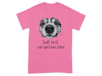 Sniff First Ask Questions Later Funny Dog T-Shirts Safety Pink T-shirt