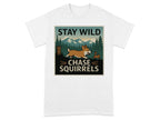 Stay Wild Chase Squirrels Corgi T-Shirts White T-shirt