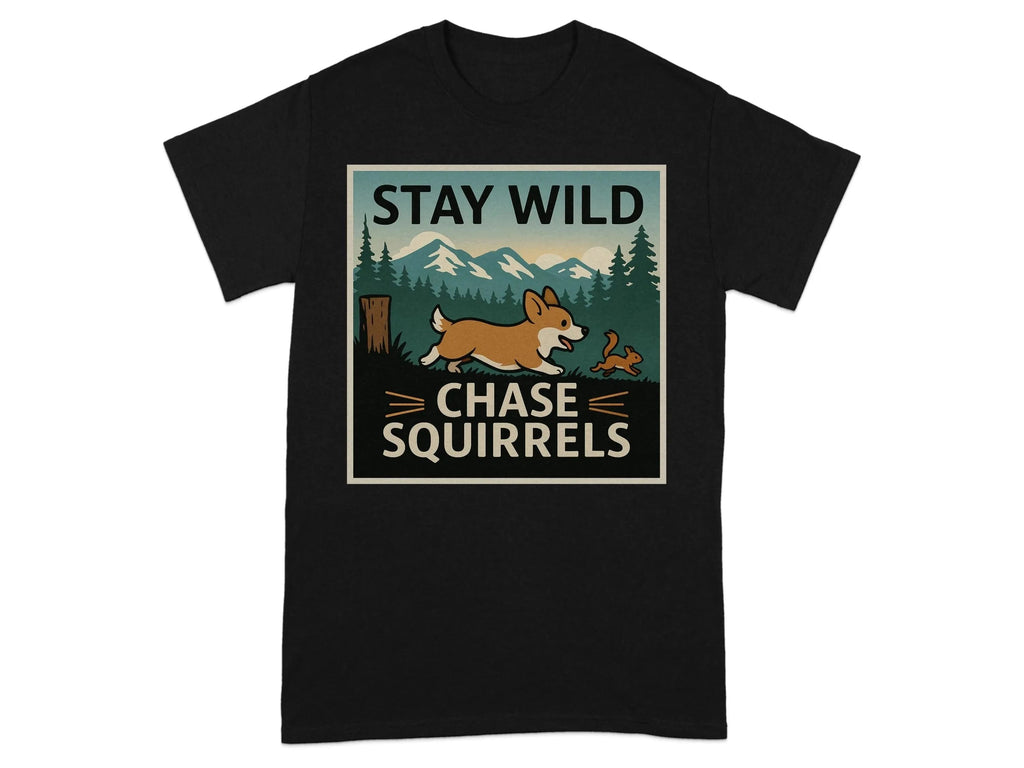 Stay Wild Chase Squirrels Corgi T-Shirts Black T-shirt