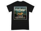 Stay Wild Chase Squirrels Corgi T-Shirts Black T-shirt