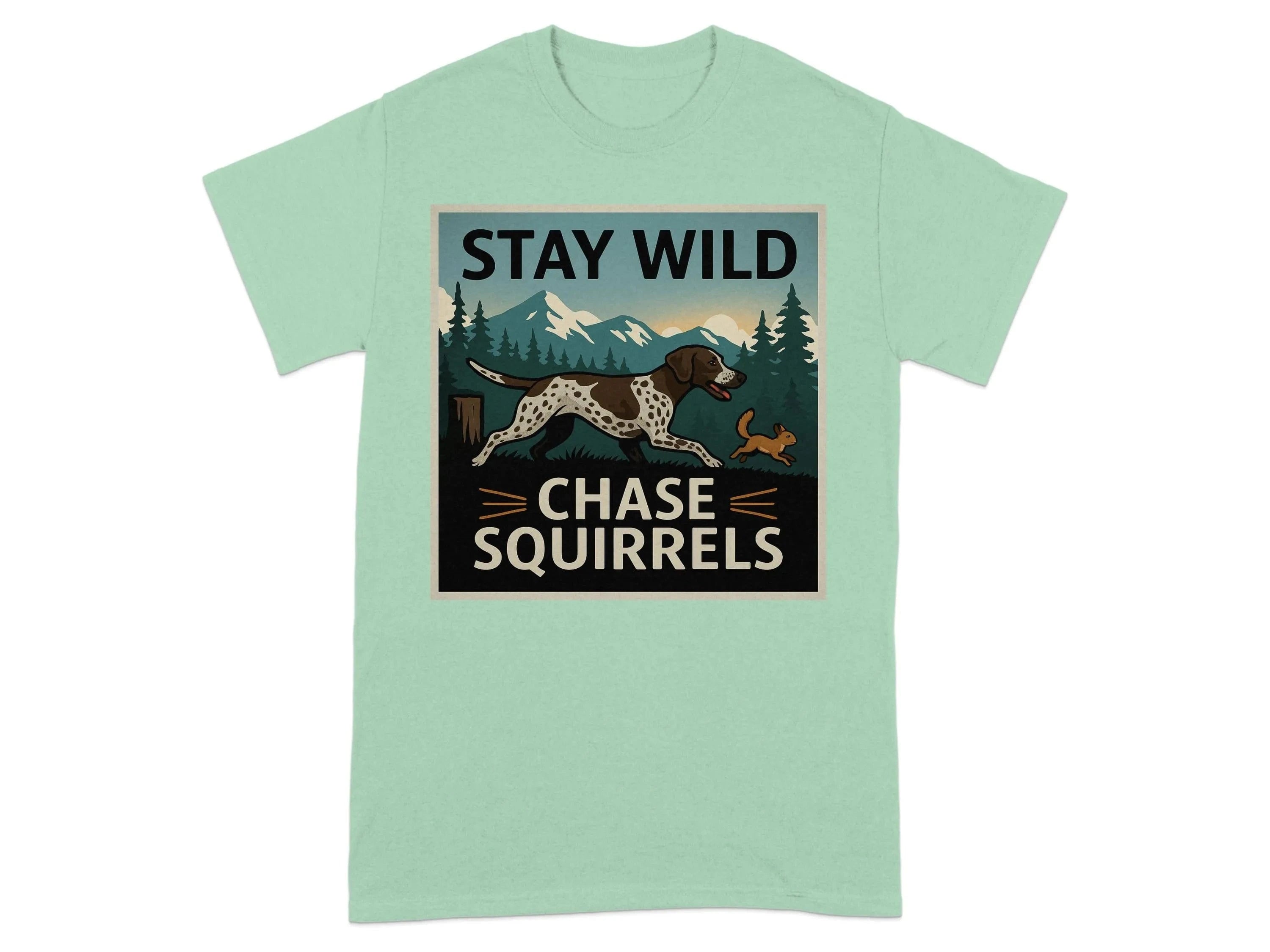 Stay Wild Chase Squirrels GSP T-Shirts Mint Green T-shirt