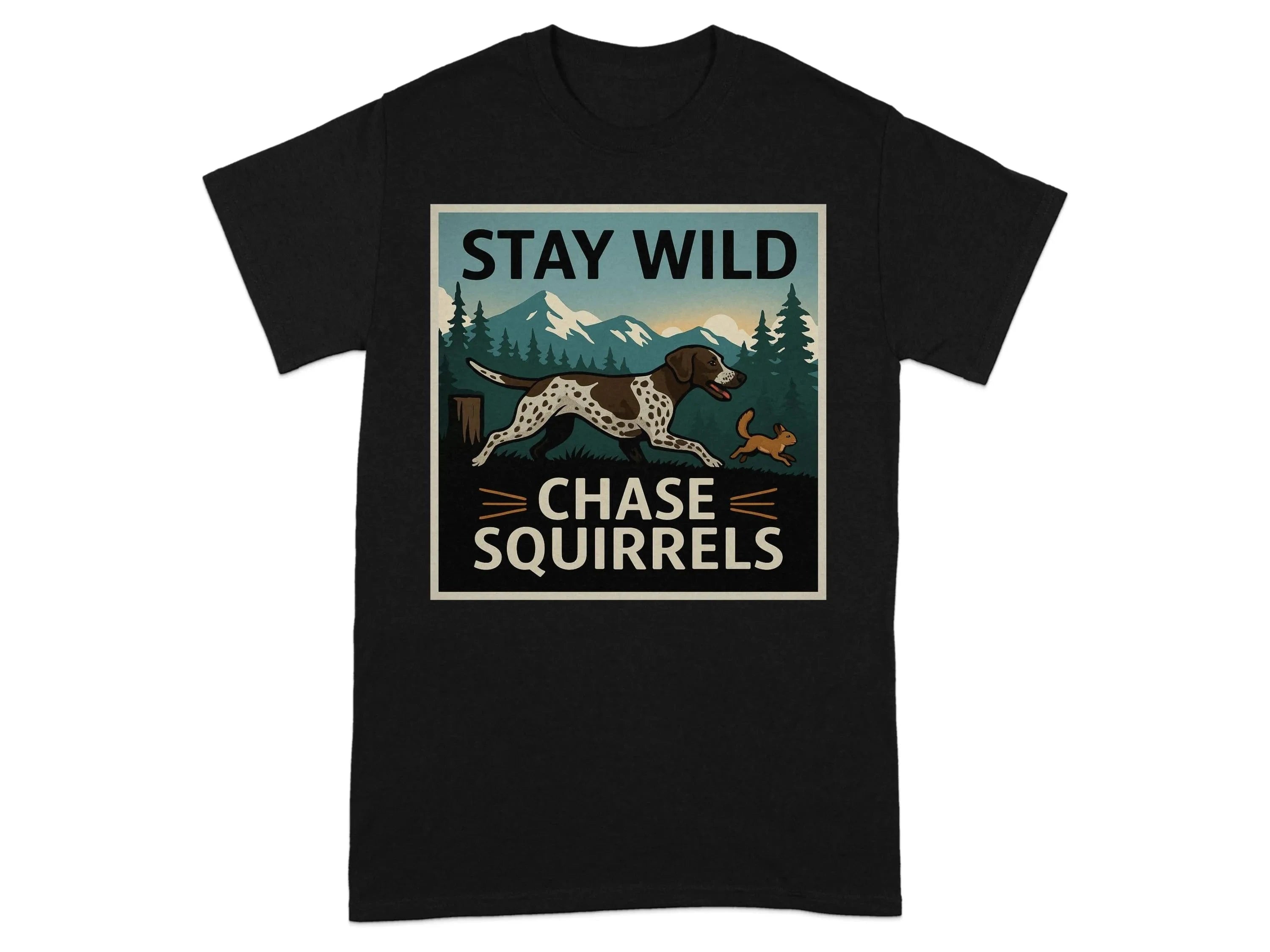 Stay Wild Chase Squirrels GSP T-Shirts Black T-shirt