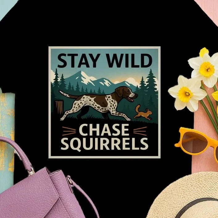 Stay Wild Chase Squirrels GSP T-Shirts T-shirt