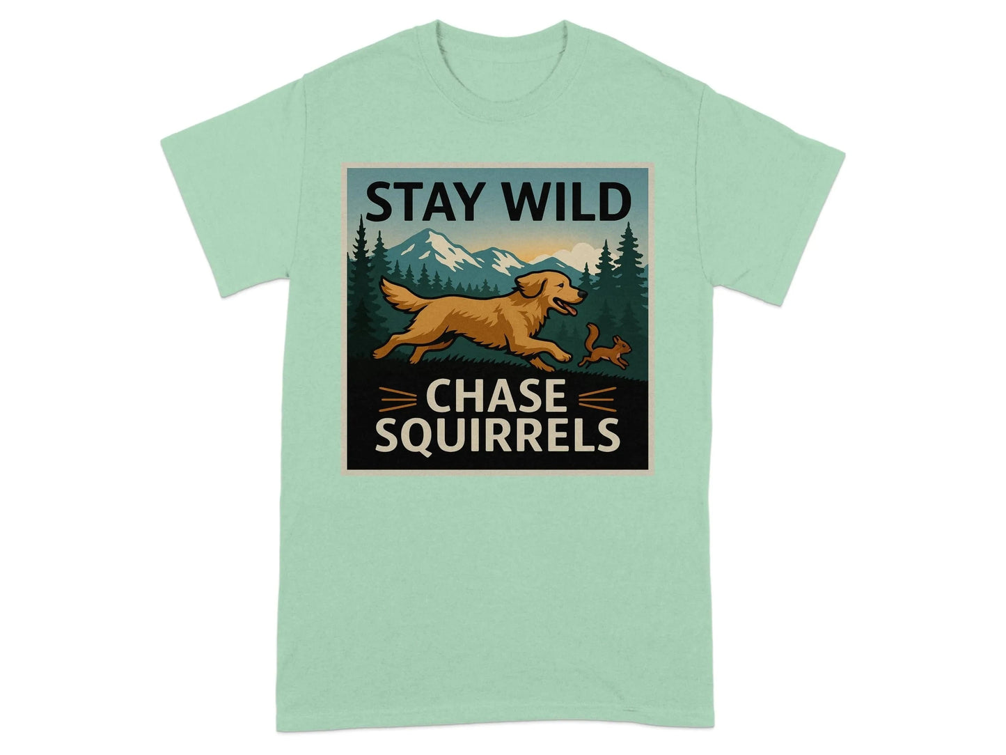Stay Wild Chase Squirrels Golden Retriever T-Shirts Mint Green T-shirt