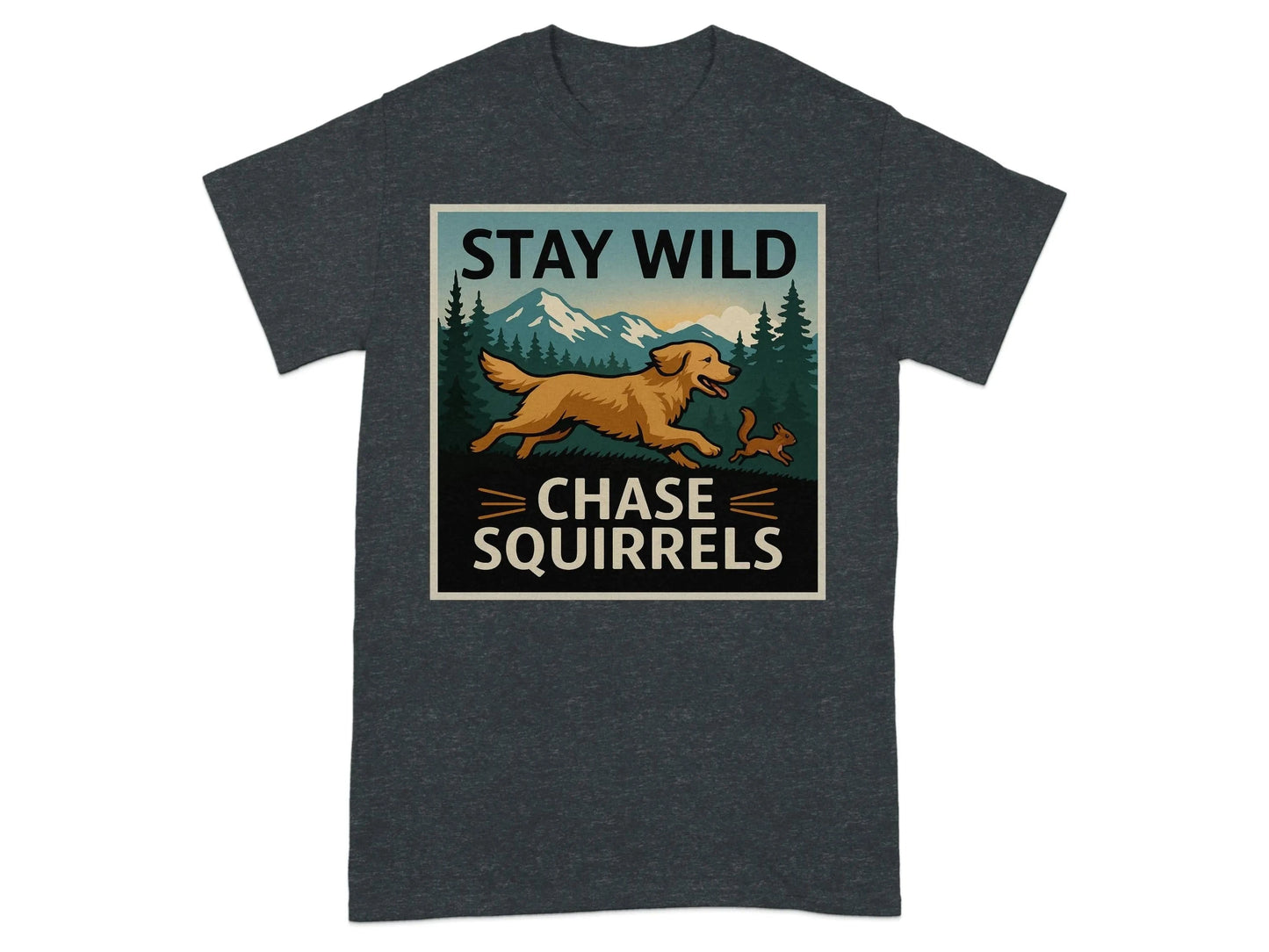 Stay Wild Chase Squirrels Golden Retriever T-Shirts Dark Heather Grey T-shirt