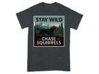 Stay Wild Chase Squirrels Gordon Setter T-Shirts Dark Heather Grey T-shirt