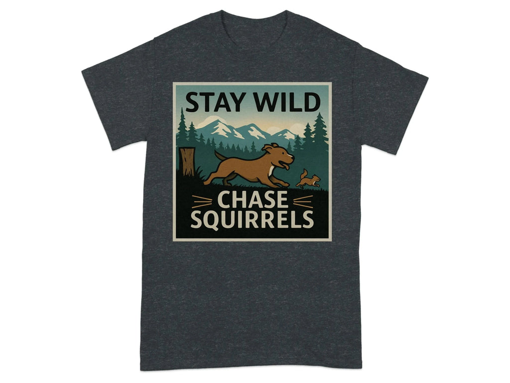 Stay Wild Chase Squirrels Pitt Bull T-Shirts Dark Heather Grey T-shirt