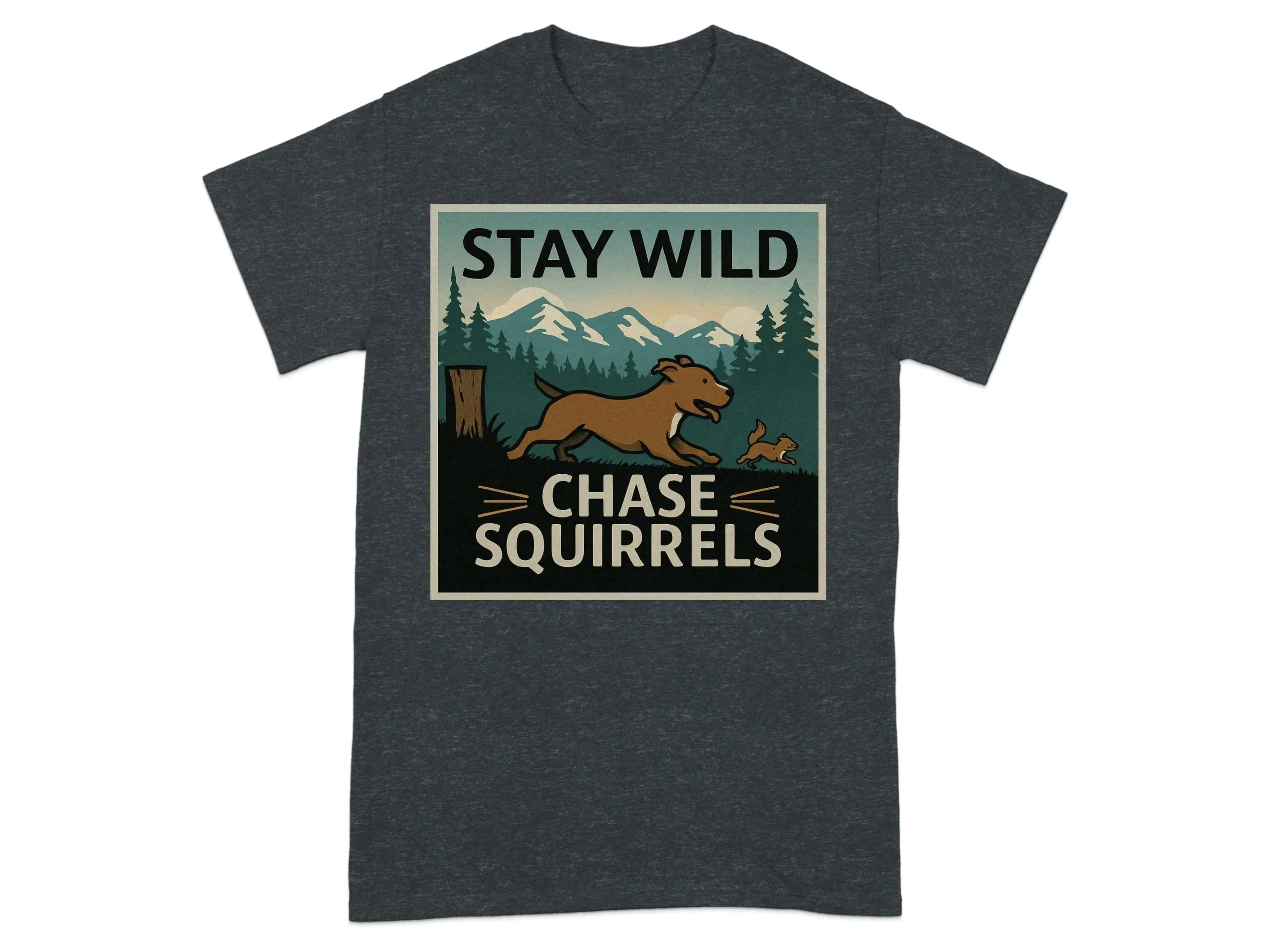 Stay Wild Chase Squirrels Pitt Bull T-Shirts Dark Heather Grey T-shirt