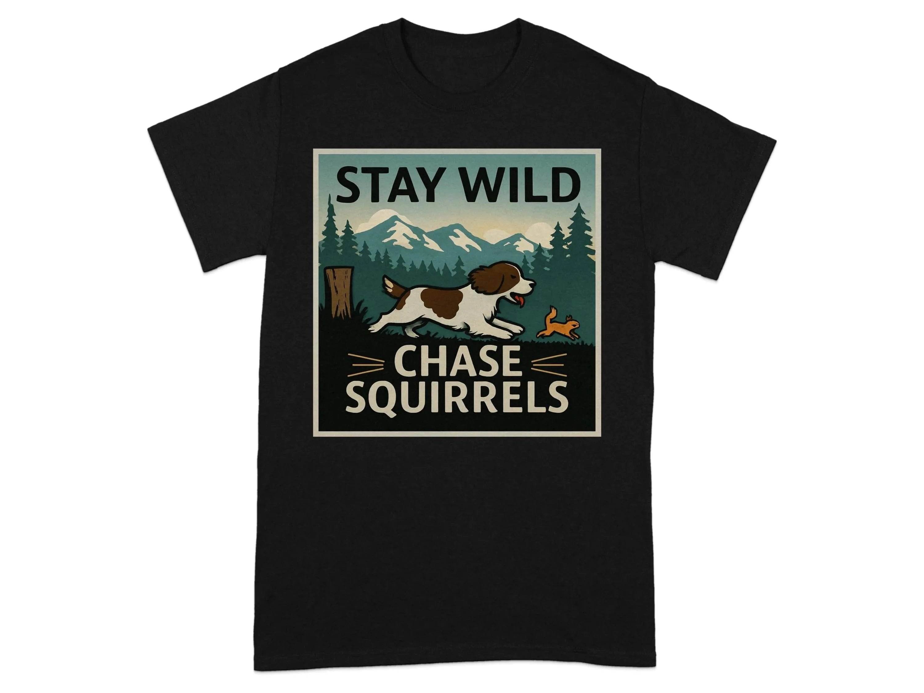 Stay Wild Chase Squirrels Springer T-Shirts Black T-shirt